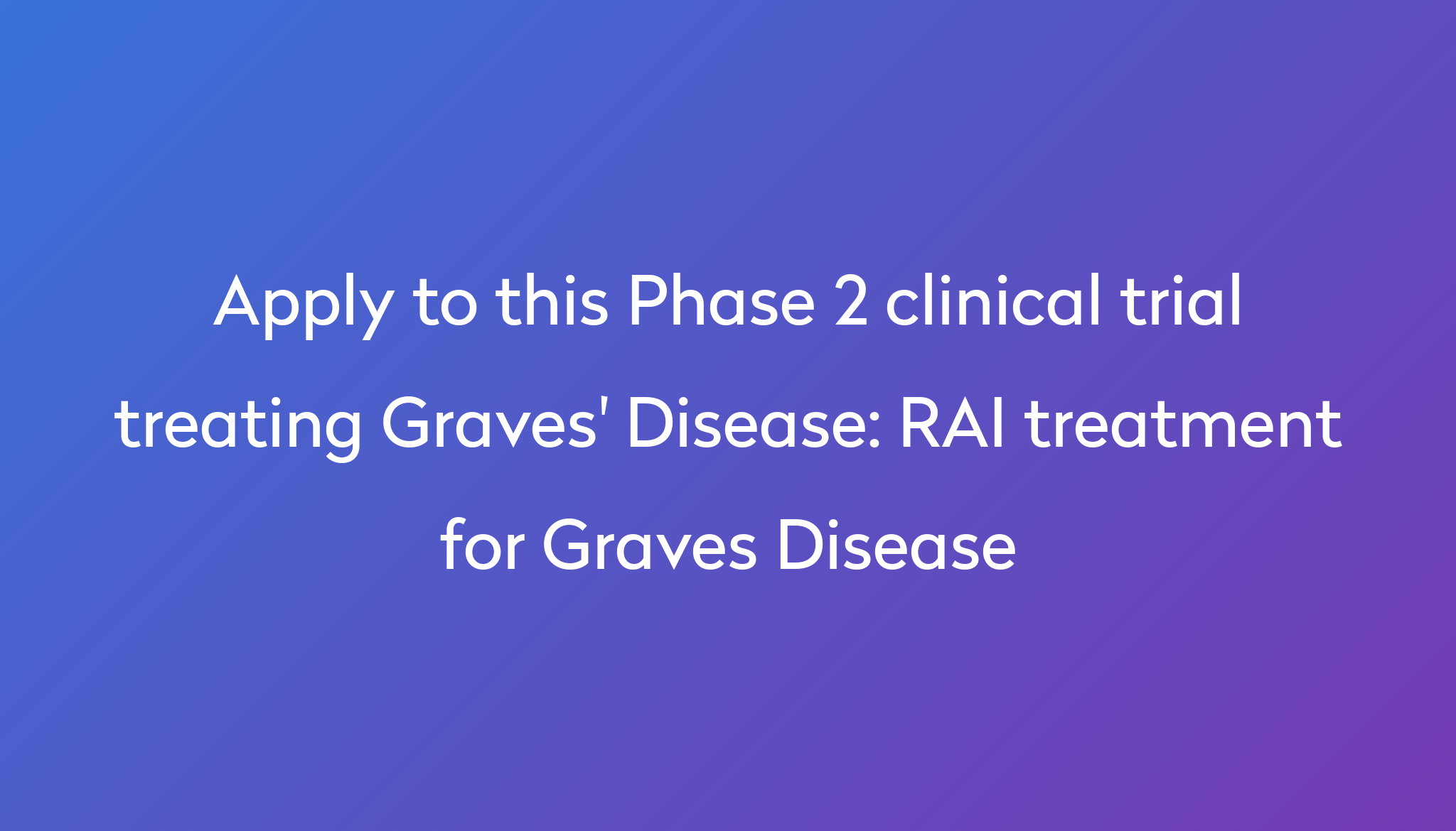 rai-treatment-for-graves-disease-clinical-trial-2023-power